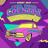 Sundy Best - Feel Good Country '2023