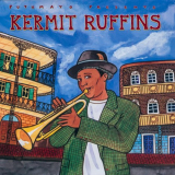 Kermit Ruffins - Putumayo Presents Kermit Ruffins '2005