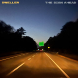Dweller - The Sign Ahead '2024