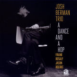 Josh Berman - A Dance And A Hop '2015