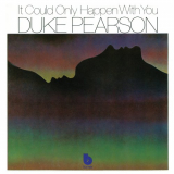 Duke Pearson - It Could Only Happen With You '1970