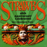 Strawbs - 40th Anniversary Celebration, Vol. 1: Strawberry Fayre '2011/2018