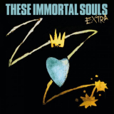 These Immortal Souls - EXTRA '2024