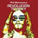 Phil Manzanera - REVOLUCIÃ“N TO ROXY '2024