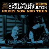 Cory Weeds - Every Now And Then '2024