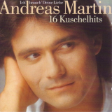 Andreas Martin - Ich Brauch' Deine Liebe: 16 Kuschelhits '1997/2024