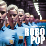 Anthony Rother - ROBO POP '2023