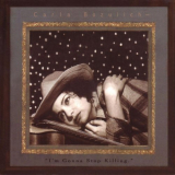 Carla Bozulich - I'm Gonna Stop Killing '2004