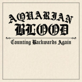 Aquarian Blood - Counting Backwards Again '2024