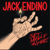 Jack Endino - Set Myself On Fire '2021