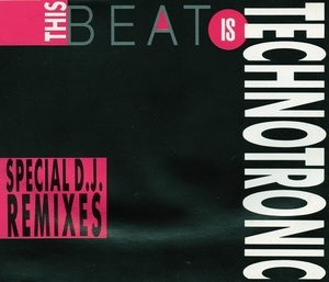This Beat Is Technotronic (Special D.J. Remixes)