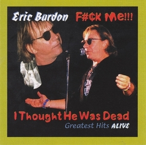F#ck Me! I Thought He Was Dead! - Greatest Hits Alive