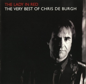 The Lady In Red: The Very Best Of Chris De Burgh