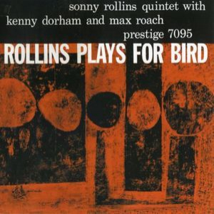 Rollins Plays For Bird