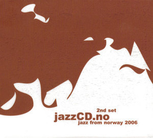Jazzcd.no: Jazz From Norway 2006, 2nd Set (Cool Air) (CD1)
