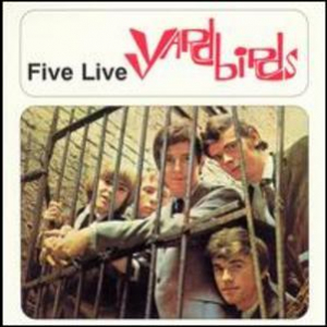 Five Live Yardbirds (1999 Remastered)