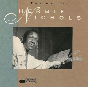 The Art Of Herbie Nichols