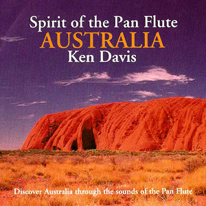 Spirit Of The Pan Flute - Australia