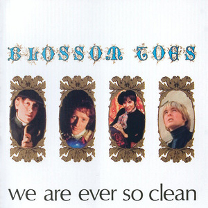 We Are Ever So Clean (2007 Remastered Expanded Edition)