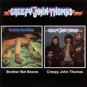 Brother Bat Bone/creepy John Thomas