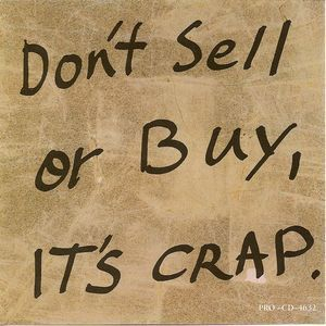 Don't Sell Or Buy, It's Crap