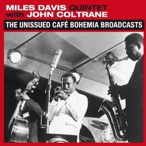 The Unissued Cafe Bohemia Broadcasts