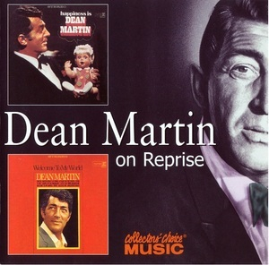 Happiness Is Dean Martin & Welcome To My World