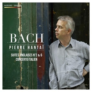Suites Anglaises No. 2 & 6, Concerto Italien (Pierre Hantai)