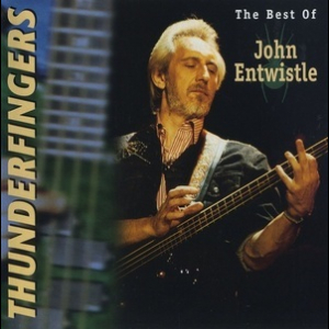 Thunderfingers The Best Of John Entwistle