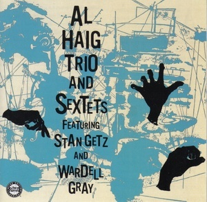 Al Haig Trio And Sextets