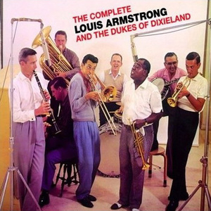The Complete Louis Armstrong And The Dukes Of Dixieland (3CD)