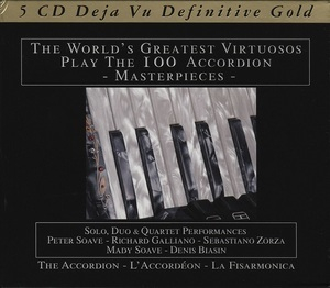The World's Greatest Virtuosos Play the 100 Accordion Masterpieces
