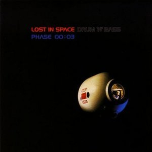 Lost In Space Drum 'n' Bass Phase 00:03 (2CD)