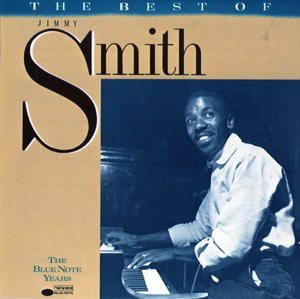 The Best Of Jimmy Smith: The Blue Note Years