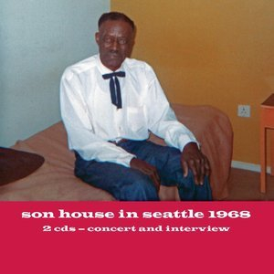Son House In Seattle 1968 (2CD)