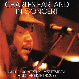 Charles Earland In Concert: Live At The Lighthouse / Kharma