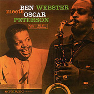 Ben Webster Meets Oscar Peterson