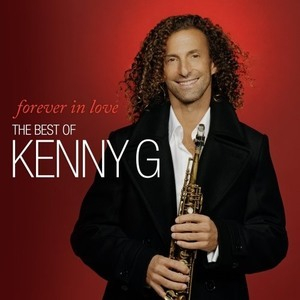 Forever In Love (the Best Of Kenny G)