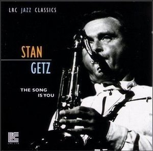 Stan Getz Quartet - The Song Is You (Live In Italy)