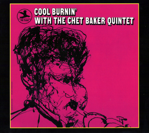 Cool Burnin' With The Chet Baker Quintet