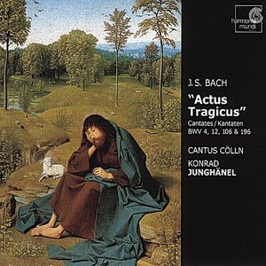 ''Actus Tragicus'' Cantates / Kantaten BWV 4, 12, 106 & 196 (Cantus Cölln)