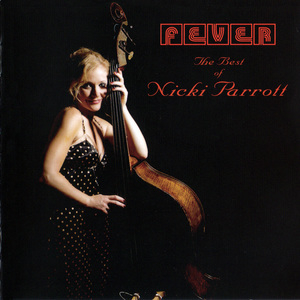 Fever - The Best Of Nicki Parrott