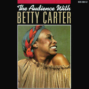 The Audience With Betty Carter