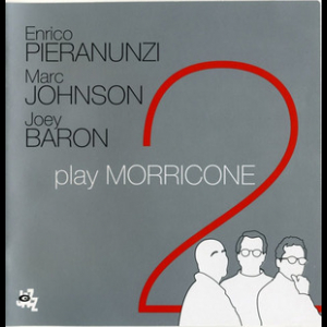 Marc Johnson / Joey Baron / Play Morricone 2