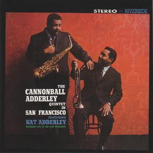 The Cannonball Adderley Quintet In San Francisco