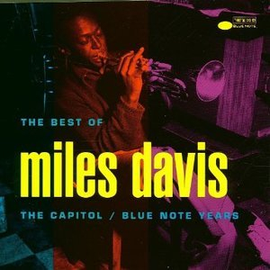 The Best Of Miles Davis - The Capitol / Blue Note Years