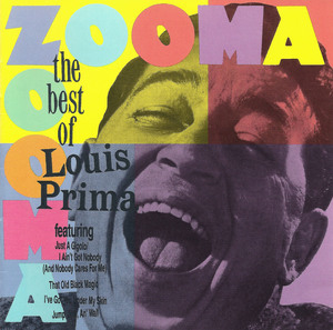 Zooma Zooma: The Best Of Louis Prima