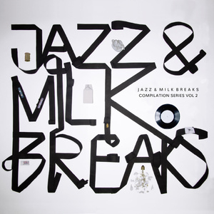 Jazz & Milk Breaks Vol 2