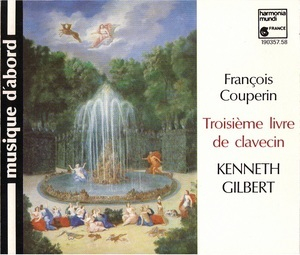 Troisième Livre De Clavecin (Kenneth Gilbert)