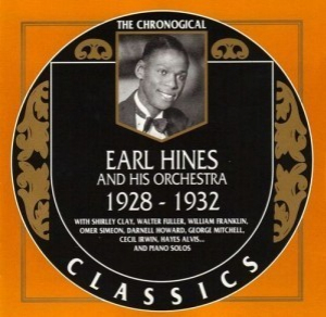 Earl Hines And His Orchestra 1928-1932